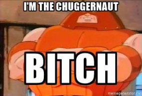 The Chuggernaut